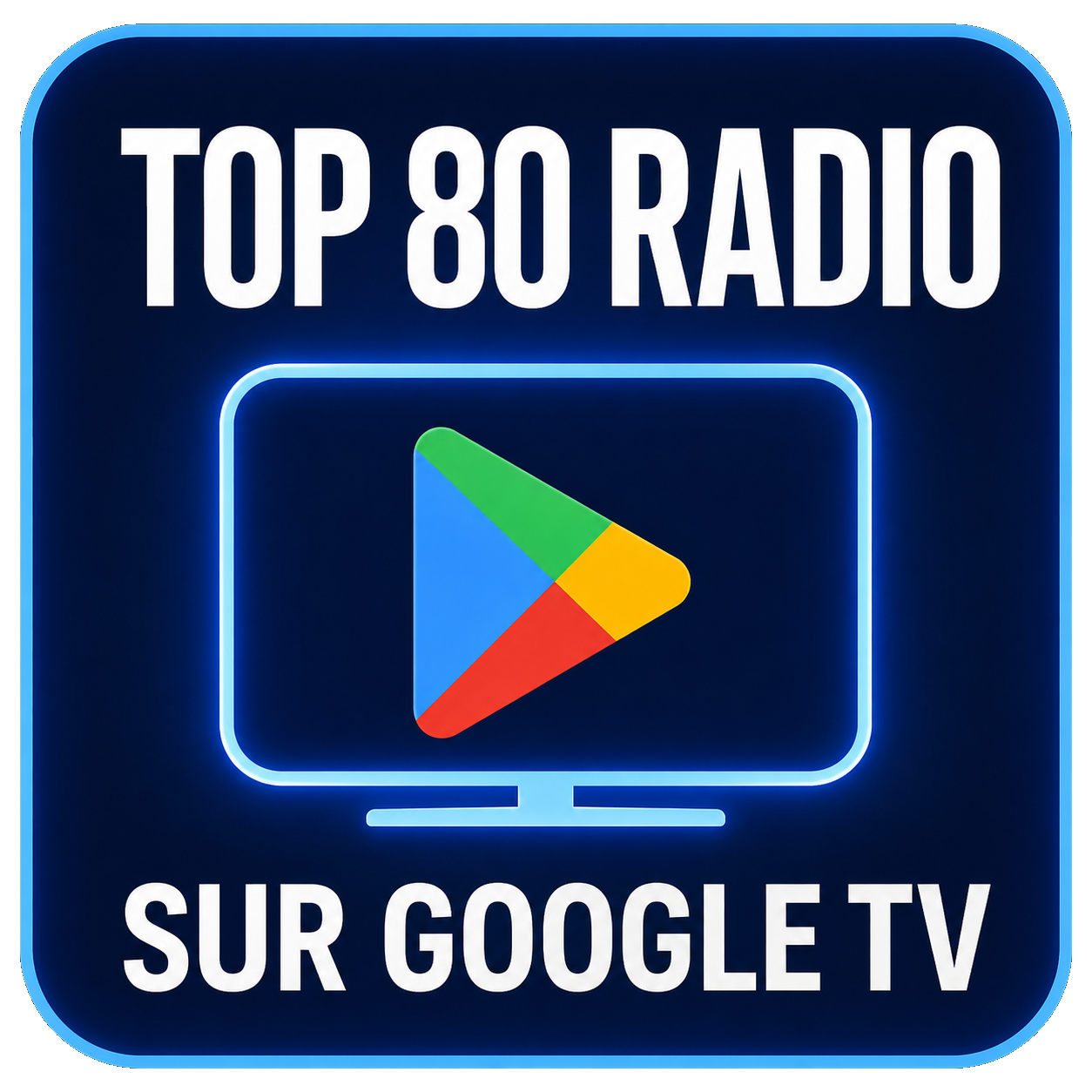 TOP 80 radio sur Google TV